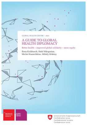  Global Health Diplomacy: A Practical Guide - Unveiling the Tapestry of International Collaboration for Wellness